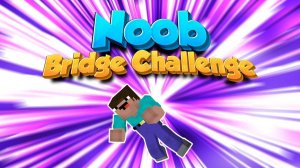 Noob Bridge Challenge - Puzzle Game