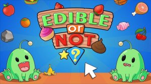 Edible or Not? - Fun Kids Learning Game